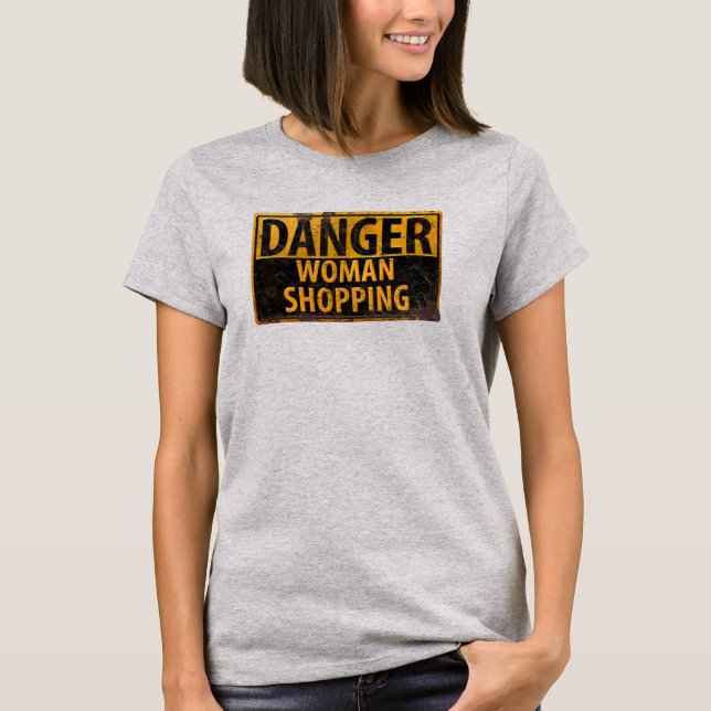 T-shirt DANGER Femme Shopping - Symbole d'avertissement mé (Devant)