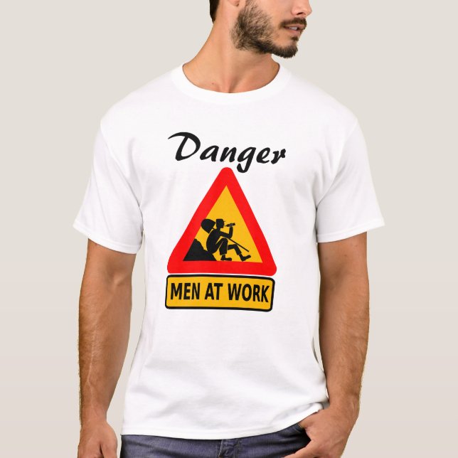 T-shirt Danger - Hommes au travail humoristique (Devant)