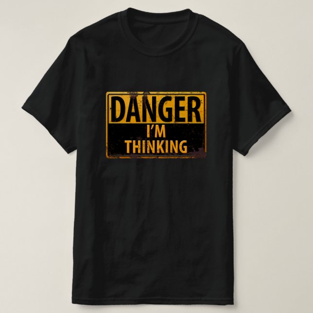 T-shirt DANGER, je pense Metal Warning Signal (Design devant)