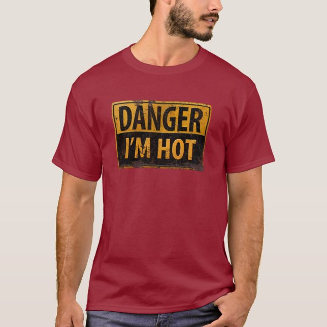 T-shirt DANGER, JE SUIS CHAUD - Signal d'avertissement mét (Devant)