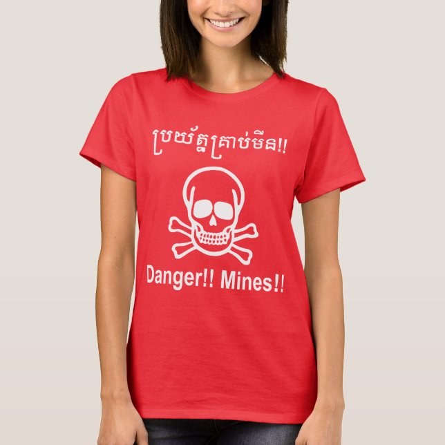 T-shirt Danger ! ! Les mines ! ! SYMBOLE ☠ Cambodgien Khme (Devant)