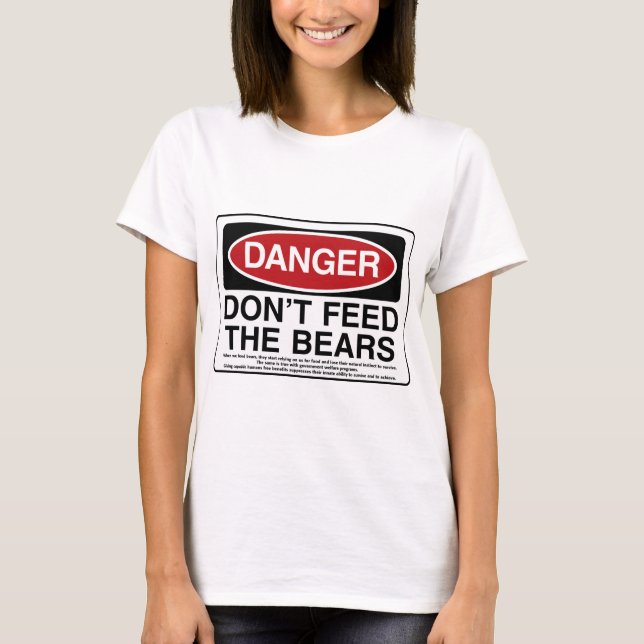 T-shirt DANGER : Ne nourrissez pas les ours (Devant)