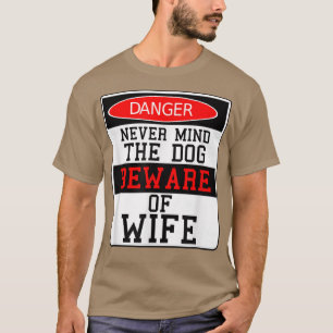 T-shirt Danger Ne vous souciez Jamais du chien, Méfiez-vou