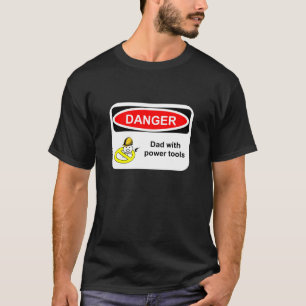 T-shirt Danger : Papa avec des machines-outils