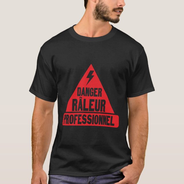 T-shirt danger raleur professionnel 2 citation panneau tri (Devant)