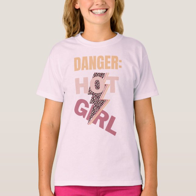 T-shirt Danger, slogan hot girl (Devant)