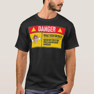 T-shirt Danger Technicien technique HVAC en service Drôle 