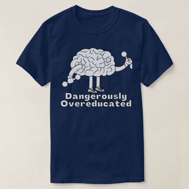 T-shirt Dangereusement suréduqué 15 (Design devant)