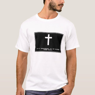T-shirt Dangereux seul pour aller