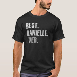 T-shirt Danielle Best Danielle Ever Pour Danielle