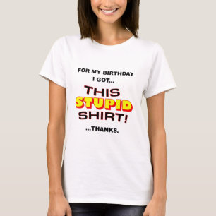 T-shirt d'anniversaire stupide