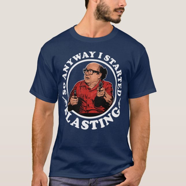 T-shirt Danny DeVito So Anyway I Started Blasting Frank Re (Devant)