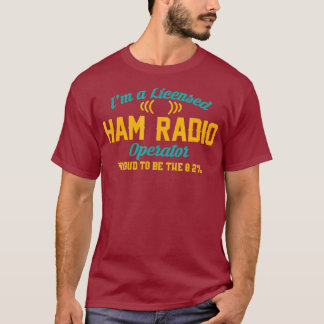 T-shirt Dans A Licensed Ham Radio Operator Funny