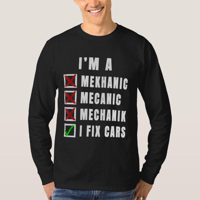 T-shirt Dans A Mechanic I Fix (Devant)