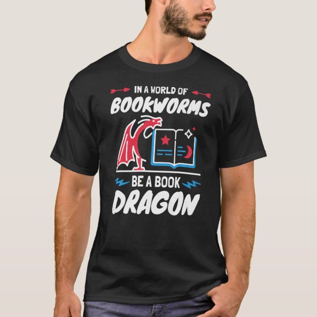 T-shirt Dans A World Of Bookworms Be A Book Dragon Librari (Devant)