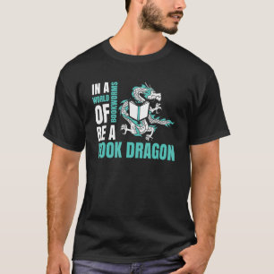 T-shirt Dans A World Of Bookworms Be A Book Dragon Librari
