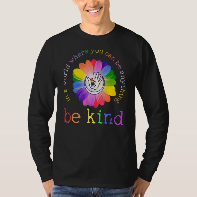 T-shirt Dans A World Where You Can Be Anything Be Kind 1 (Devant)