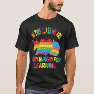 T-shirt Dans Cette Classe Nous Avons Faim Pour Apprendre P