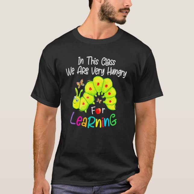 T-shirt Dans cette classe, nous avons très faim d'apprendr (Devant)