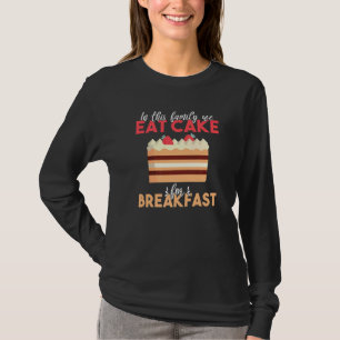 T-shirt Dans Cette Famille Nous Mangeons Gâteau Pour Petit
