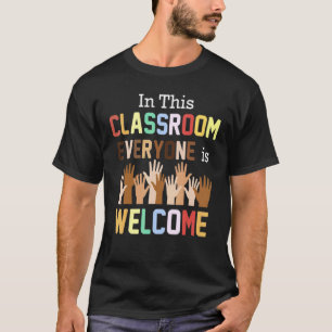 T-shirt Dans Cette Salle De Classe Tout Le Monde Est Bienv