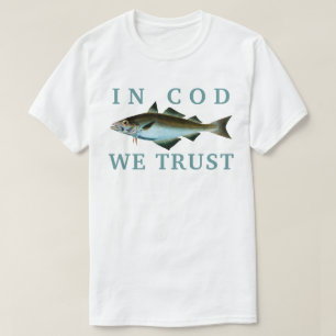 T-shirt Dans Cod We Trust!