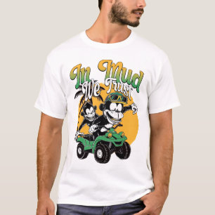 T-shirt Dans la boue, nous faisons confiance