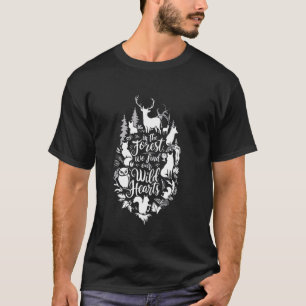 T-shirt Dans La Forêt Nous Trouvons Nos Coeurs Sauvages Ca