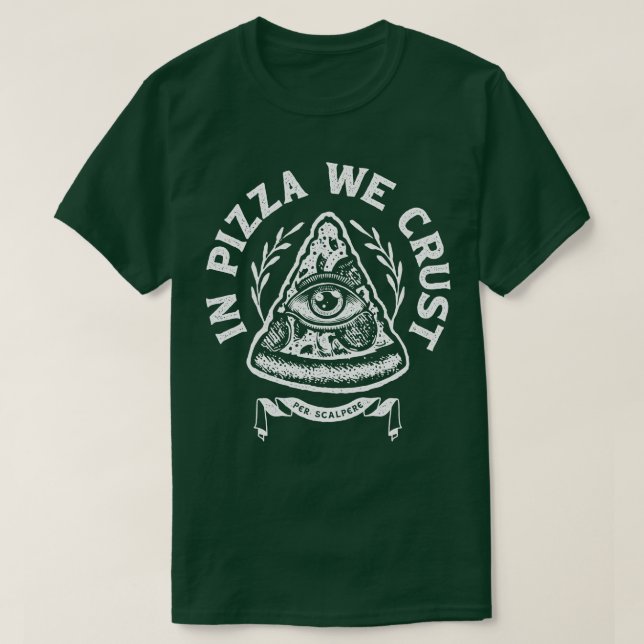 T-shirt Dans La Pizza, Nous Croûtons (Design devant)