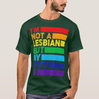 T-shirt Dans le besoin A Lesbian But My Wife Is Funny LGBT