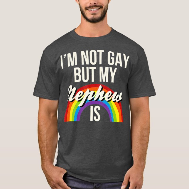 T-shirt Dans le besoin Gay But My Nephew Is Gay Gender Equ (Devant)