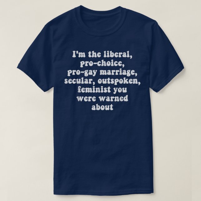 T-shirt Dans le Liberal Pro Choice Pro Gay Marriage Secula (Design devant)