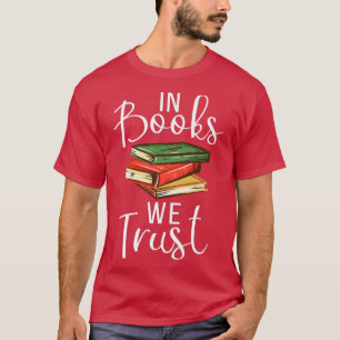 T-shirt Dans les livres, nous faisons confiance à Book Lov