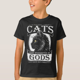 T-shirt Dans Les Temps Anciens, Les Chats Étaient adorés C