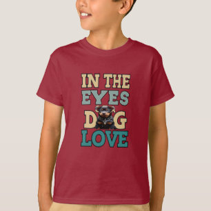 T-shirt Dans Les Yeux D'Un Amour Chien