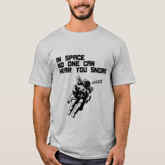 T-shirt Dans l'espace personne peut vous entendre ronfler