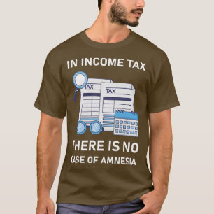 T-shirt Dans l'impôt sur le revenu il n'y a pas de coque d