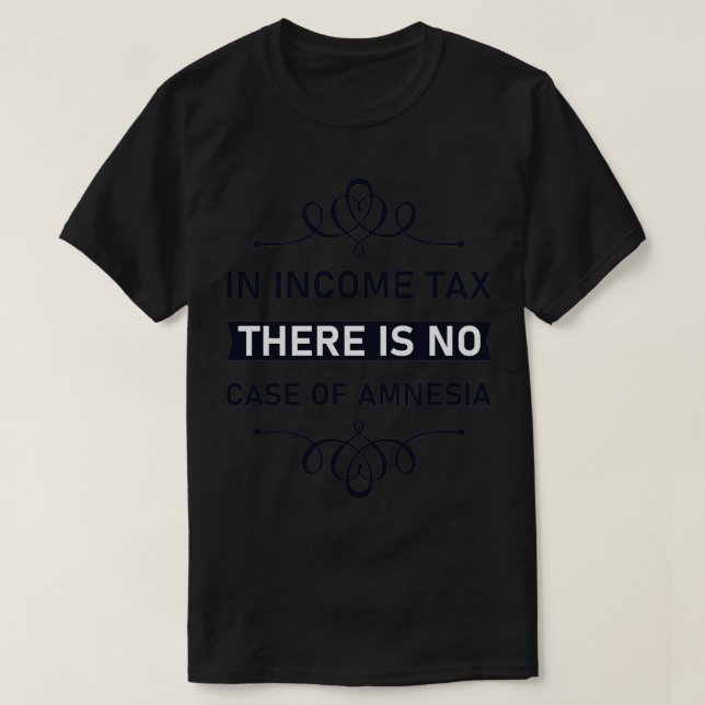 T-shirt Dans l'impôt sur le revenu il n'y a pas de coque d (Design devant)