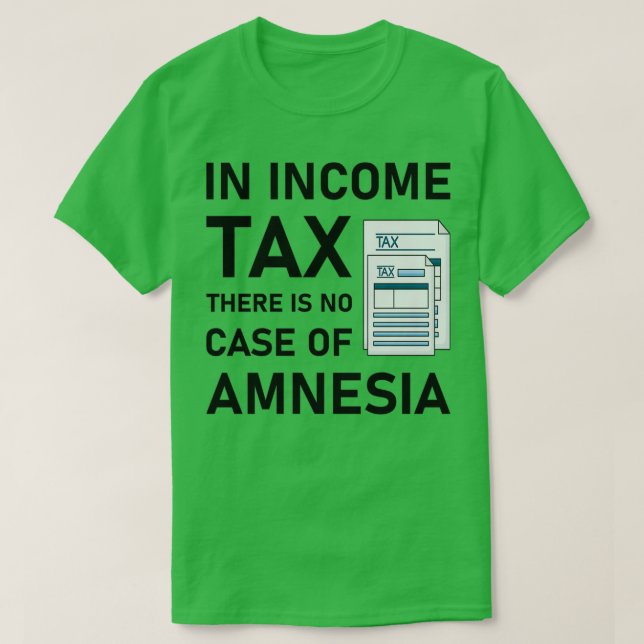 T-shirt Dans l'impôt sur le revenu il n'y a pas de coque d (Design devant)