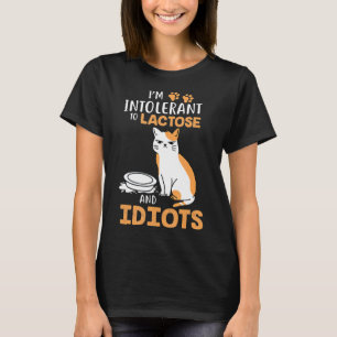 T-shirt Dans l'intolérant To Lactose And Idiots Cats