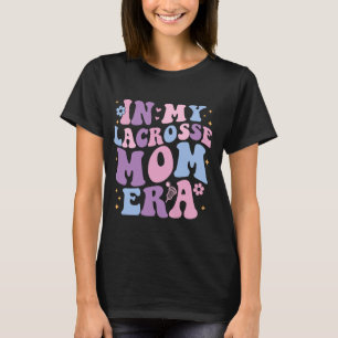 T-shirt Dans Ma Crosse Maman Era Super Mignonne Lacrosse M