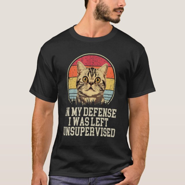 T-shirt dans ma défense, j'ai laissé un chat sans surveill (Devant)