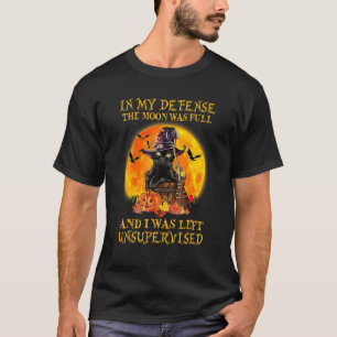 T-shirt Dans Ma Défense, La Lune Était Pleine Et J'Étais L