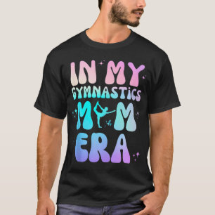 T-shirt Dans Ma Gymnastique Maman Era Design Super Drôle M