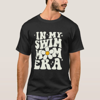 T-shirt Dans Ma natation Mère Era super nageurs Mères nage
