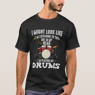 T-shirt Dans ma tête, je joue de la batterie, musique de g