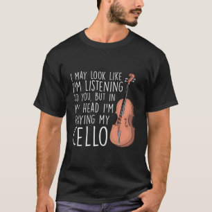 T-shirt Dans Ma Tête, Je Joue Ma Cello Funny Cellist