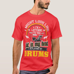 T-shirt Dans Ma Tête Je Joue Ma Percussion De Drummer De T