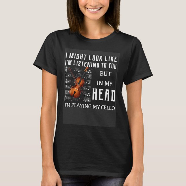 T-shirt Dans ma tête, je joue mon violoncelle (Devant)