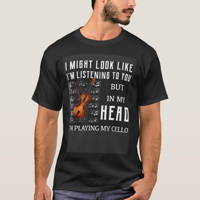 T-shirt Dans ma tête, je joue mon violoncelle (Devant)